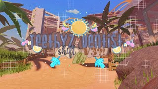 Teethyz Dentist Shift in V3  ✿ MR POV 🌴🐚 [upl. by Eislel]