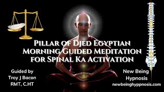 Pillar of Djed Egyptian Morning Meditation for Ka Activation [upl. by Rozalin]