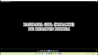 PASTRANA GIRL KARAOKE By Rubadub Riddim [upl. by Jillian]