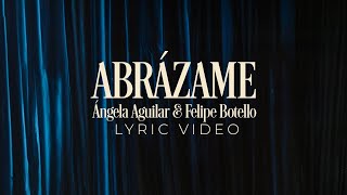 Ángela Aguilar Felipe Botello  Abrázame Lyric Video [upl. by Marya458]