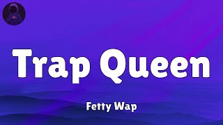 Fetty Wap  Trap Queen Lyrics [upl. by Ilsa]