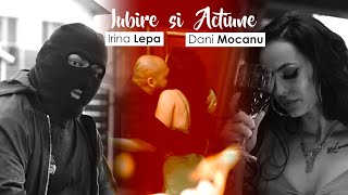 Irina Lepa feat DaniMocanuOficial ❌ Iubire si Actiune  official video [upl. by Alvina]