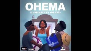 OHEMA  DJ SPINALL ft Mr Eazi  Official Audio [upl. by Robma26]