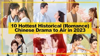 10 HOTTEST【Historical ─ Romance】CHINESE Drama to Air in《2023》 [upl. by Lienad326]