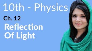 10th Class Physics Chapter 12  Reflection of Light  Class 10 Physics Chapter 3 [upl. by Krawczyk962]