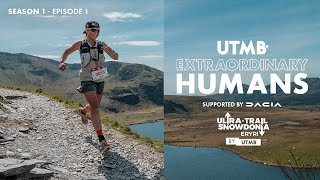 UTMB Extraordinary Humans  Episode 1  UltraTrail Snowdonia by UTMB 2024 [upl. by Candida]