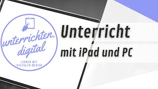 Tutorial Unterrichtsvorbereitung am PC  Unterricht mit dem iPad [upl. by Adli]