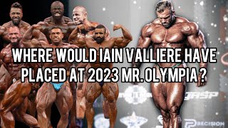 Where Would Iain Valliere Have Placed At The 2023 Mr Olympia  Mr Olympia 2023 [upl. by Yennep]