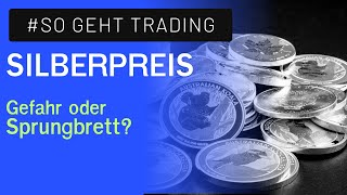 Silberpreis Korrektur Gefahr oder Sprungbrett [upl. by Ut411]