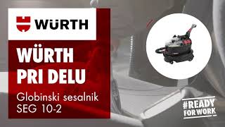 Würth pri delu Globinski sesalnik SEG 102 [upl. by Manson]