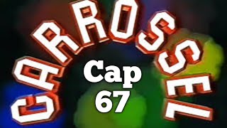 Carrossel Cap 67 [upl. by Ahmad]