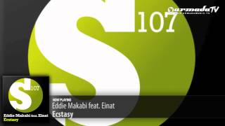 Eddie Makabi feat Einat  Ecstasy Original Mix [upl. by Bissell]