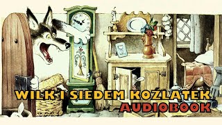 Wilk i siedem koźlątek ★ Audiobook ★ Bajka dla dzieci ★ Złota encyklopedia bajek ★ Tata czyta [upl. by Aitenev40]