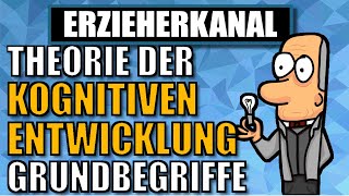 KOGNITIVE ENTWICKLUNG  Theorie der Kognitiven Entwicklung nach Jean Piaget 12  ERZIEHERKANAL [upl. by Jovitah855]