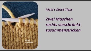 Zwei Maschen rechts verschränkt zusammenstricken [upl. by Yelime290]