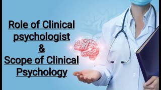 Scope of Clinical Psychology  Role of Clinical Psychologist [upl. by Brackely]