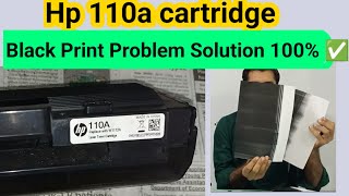 hp 110a black print problem solution  Hp 110a Cartridge Blank Page Print Problem [upl. by Stace862]