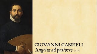 Giovanni Gabrieli ❧ Angelus ad pastores a 12 [upl. by Dareece535]