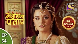 Bharat Ka Veer Putra  Maharana Pratap  भारत का वीर पुत्र  महाराणा प्रताप  Ep 54  Full Episode [upl. by Panther324]