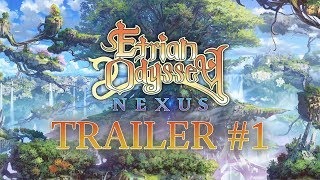 Etrian Odyssey Nexus  Trailer 1 [upl. by Verdi]