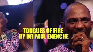 TONGUES OF FIRE BY DR PAUL ENENCHE  Dunamis International [upl. by Diann194]