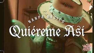 Nanpa Básico  Quiéreme Así Video Oficial [upl. by Manouch]