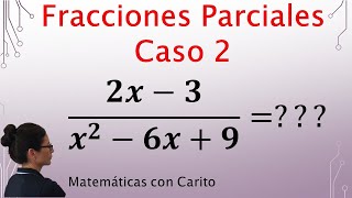 Fracciones Parciales  Caso 2 [upl. by Eelsel206]