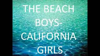 California Girls  Lyrics  The Beach Boys [upl. by Willing]