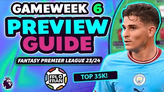 FPL GW6 PREVIEW GUIDE  TOP 35K  Fantasy Premier League 2324 [upl. by Ecirtram]