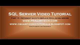 Different ways to replace NULL in sql server  Part 15 [upl. by Nylekcaj]