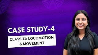 Case study 4  Locomotion amp Movement [upl. by Naginnarb847]