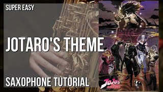 SUPER EASY How to play Jotaros Theme Jojos Bizarre Adventure on Alto Sax Tutorial [upl. by Fitzger]