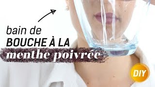 Comment faire un bain de bouche naturel bonne haleine   DIY [upl. by Macdermot213]