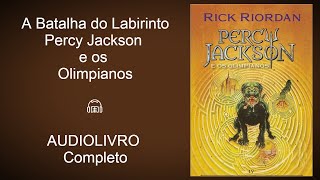 A Batalha do Labirinto  Percy Jackson e os Olimpianos Vol 4 Audiolivro [upl. by Isobel]