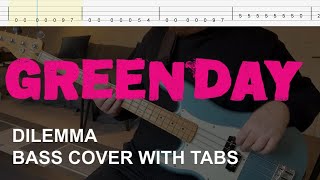 Green Day  Dilemma Bass Cover with Tabs [upl. by Corette634]