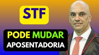 MUDANÇA EM REGRA DE APOSENTADORIA STF FORMA MAIORIA PARA DERRUBAR REGRA DA ÚLTIMA REFORMA [upl. by Ennayelhsa]