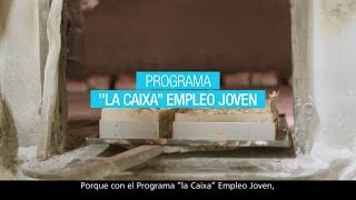 Programa quotla Caixaquot  Empleo Joven  ConvocatoriaslaCaixa [upl. by Eenahpets]