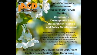 IACD Global Community Development Researchers Forum 26th February 2024 [upl. by Dnalyar5]