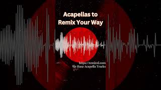 Acapella Adicts  We Have Acapellas to Remix Your Way  Remix XL shorts [upl. by Eisdnil]