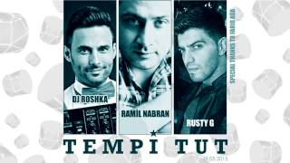 Ramil Nabran  Tempi Tut DJ Roshka amp Rusty G [upl. by Dworman]