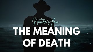 The Meaning of Death [upl. by Nyrrad]