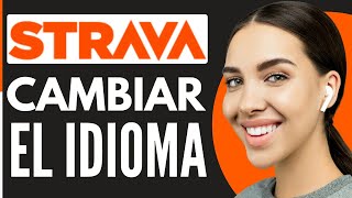 Cómo Cambiar El Idioma En La Aplicación Strava  Nuevo 2024 [upl. by Catlee]