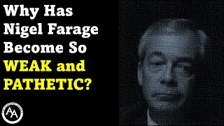 Why Has Nigel Farage Become So Weak and Pathetic [upl. by Errehs]