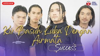 Ku Basuh Luka Dengan Airmata  Success Lirik Video [upl. by Berkeley531]