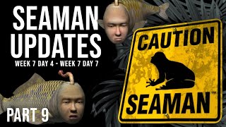 Seaman Updates  Part 9 Week 7 Day 4  Week 7 Day 7 [upl. by Nihcas]