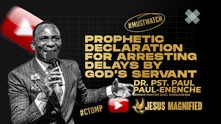 PROPHETIC DECLARATION FOR ARRESTING DELAYS BY DRPST PAUL ENENCHEdrpaulenenche dunamis trending [upl. by Mallissa]