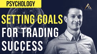 Setting Real Goals For Trading Success  Trading Psychology  Axia Futures [upl. by Ellata]