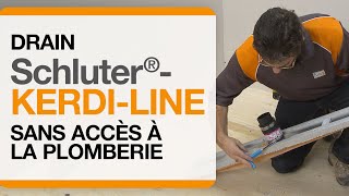 Comment poser le drain Schluter®KERDILINE sans accès à la plomberie [upl. by Lock]