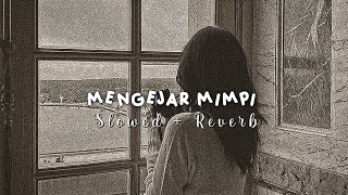 Yovie amp Nuno  mengejar mimpi  slowed  reverb [upl. by Asalocin361]