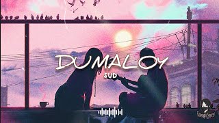 Dumaloy  SUD  Lyrics [upl. by Orimisac]